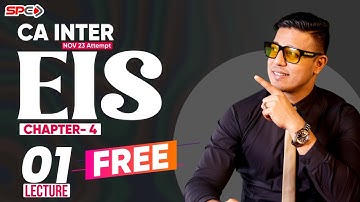 CA INTER | EIS | LECTURE 1 | CHAPTER 4  | NOV 23 | BY CA SWAPNIL PATNI