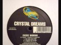 CRYSTAL DREAMS EVERY WOMAN 1995 Written By Charlie Mauthe 