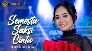 SEMESTA SAKSI CINTA ( SSC ) - Nurma Paejah Adella - OM ADELLA