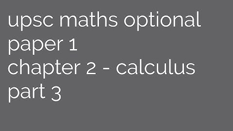 upsc maths optional | calculus | part 3 | limit