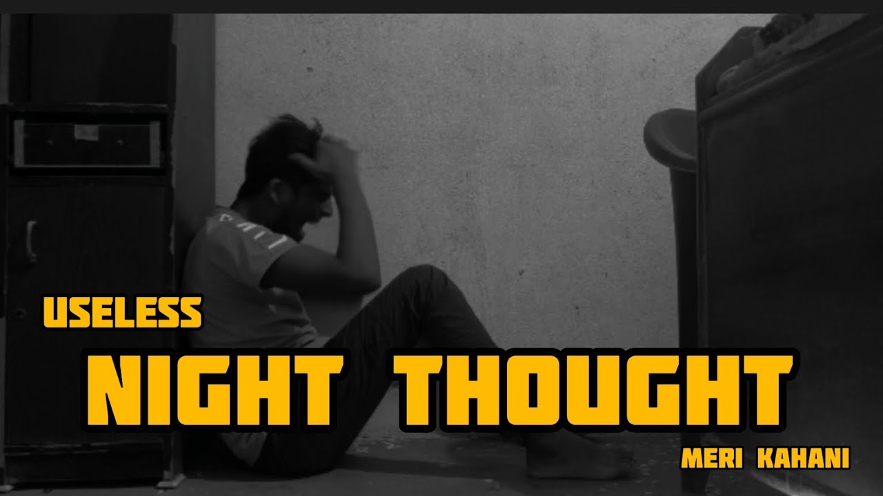 NIGHT THOUGHT USELESS SAD RAP SONG RAP SONG 2K24 YouTube night-thought-useless-sad-rap-song-rap-song-2k24-youtube