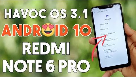 Redmi Note 6 PRO Android 10 Havoc OD 3.1 ROM | Balanced and Battery Backup ROM |  Havoc OS 3.1