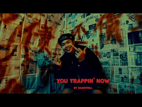 DAMETRILL - U TRAPPIN NOW ( Prod. By Saucie J ) 【Official Music Video】