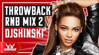 Throwback RnB Mix Vol 2 [2000’s]