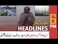 ARY News Headlines | 6 PM | 26th December 2020