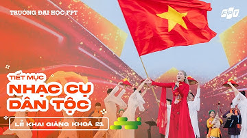 Tiết mục Nhạc cụ dân tộc - YẾN LÊ | LỄ KHAI GIẢNG CHÀO TÂN SINH VIÊN K21