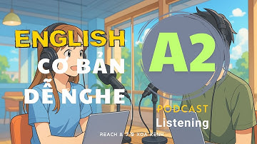 🎧 Luyện Nghe Tiếng Anh Cơ Bản A2 - Beginner Level 2 | Listening English Podcast |🎯