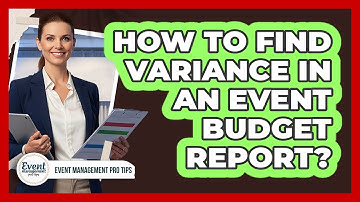 How To Find Variance In An Event Budget Report?