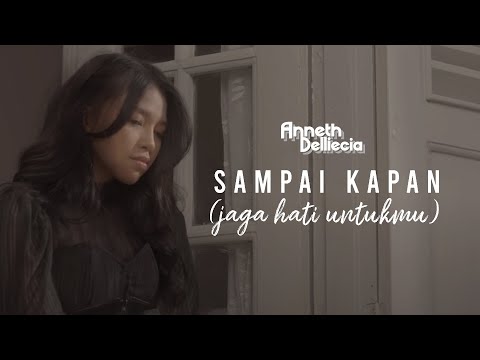 ANNETH - Sampai Kapan (Jaga hati untukmu) - Official Music Video