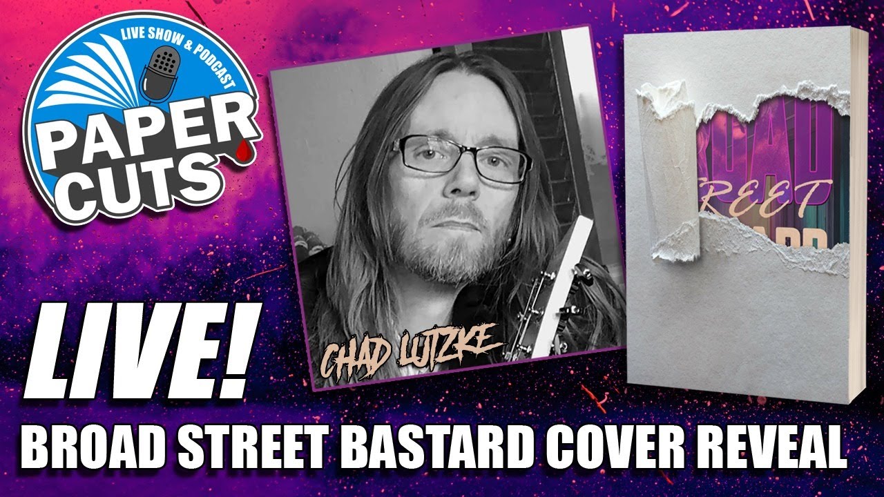 Episode 55: Cover Reveal & Author Chat: BROAD STREET BASTARD Chad Lutzke