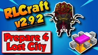 RLCraft 2.9.2 Prepare For Lost Cities  Even More Deadly Now!