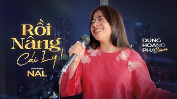 Rồi Nâng Cái Ly - Nal | Dunghoangpham Cover