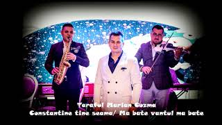 Marian Cozma-LIVE Constantine tine seama/Ma bate vantul ma bate