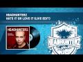 Headhunterz - Hate It Or Love It (Edit) (HQ Preview)
