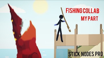 Fishing Collab - My part [Stick Nodes Pro]