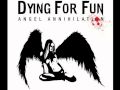 Dying For Fun -  Angel Annihilation