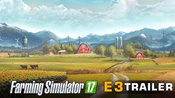 [E3 2016] Farming Simulator 17 - E3 CGI Trailer