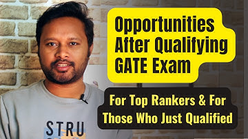 Opportunities After Qualifying GATE Exam | For Top Rankers & For those who Just Qualified