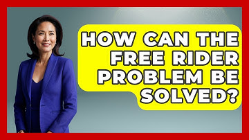 How Can The Free Rider Problem Be Solved? - Learn About Libertarianism