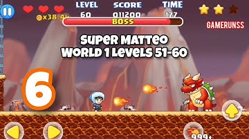 Super Matteo Adventure - Gameplay Walkthrough Android Part 6 - World 1 Levels 51-60