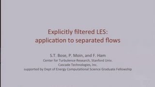 DOE CSGF 2013: Explicitly Filtered Large-Eddy Simulation: Application to Separated Flows