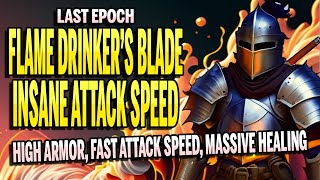 Last Epoch Flame Drinker's Blade And Forge Guard Build Guide