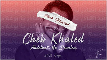 Cheb Khaled - Abdelkader ya boualem 2022 Edition (Remix by TrabicMusic) خالد - عبد القادر يا بوعلام