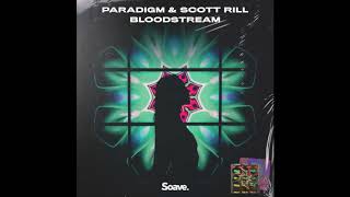 Paradigm & Scott Rill - Bloodstream