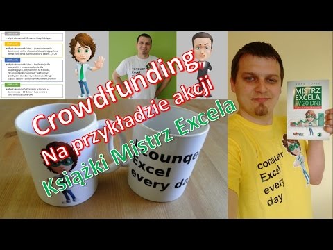 Omówienie akcji crowdfundingowej - Mistrz Excela - Jak działa crowdfunding i co Ci może dać