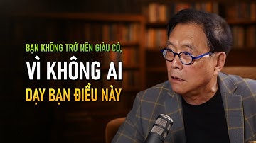 Người nghèo làm việc vì tiền, người giàu làm cho tiền làm việc (Robert Kiyosaki)