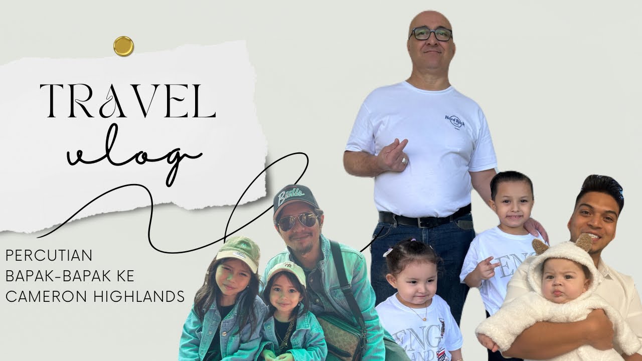 FATHER’S DAY SUPRISE DI CAMERON HIGHLANDS, SERONOK BERCUTI!  #32