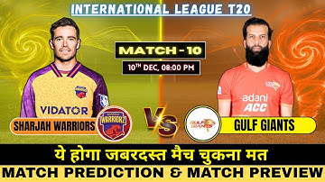 Gulf Giants vs Sharjah Warriors 10th Match Prediction | GG vs SW Match Prediction | ILT20 2025 - 26
