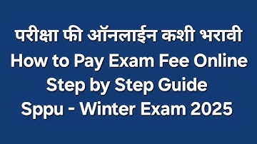 Sppu - परीक्षा फॉर्म फी ऑनलाईन कशी भरावी? How to Pay Exam Fee Online - Step by Step Process #sppu 