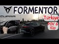 CUPRA FORMENTOR TÜRKİYE POV &amp; KLİP I CUPRA FORMENTOR FRAGMAN