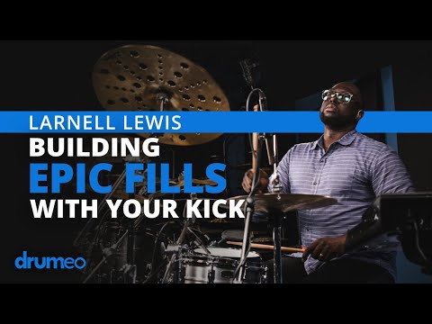 larnell-lewis---building-epic-fills-with-your-kick