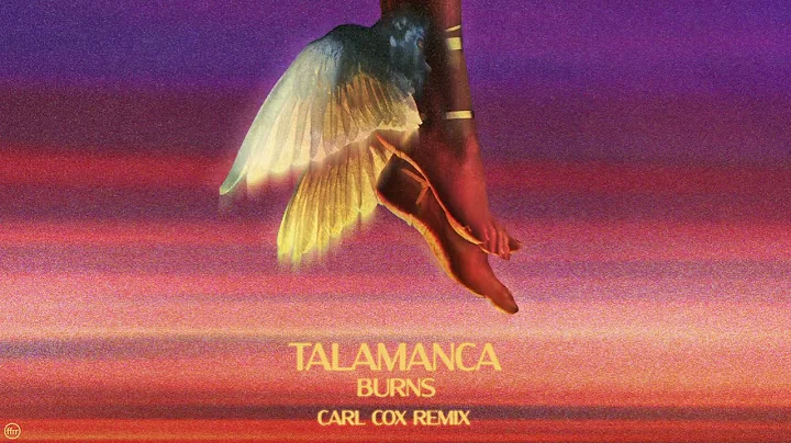 BURNS - Talamanca (Carl Cox Extended Remix)