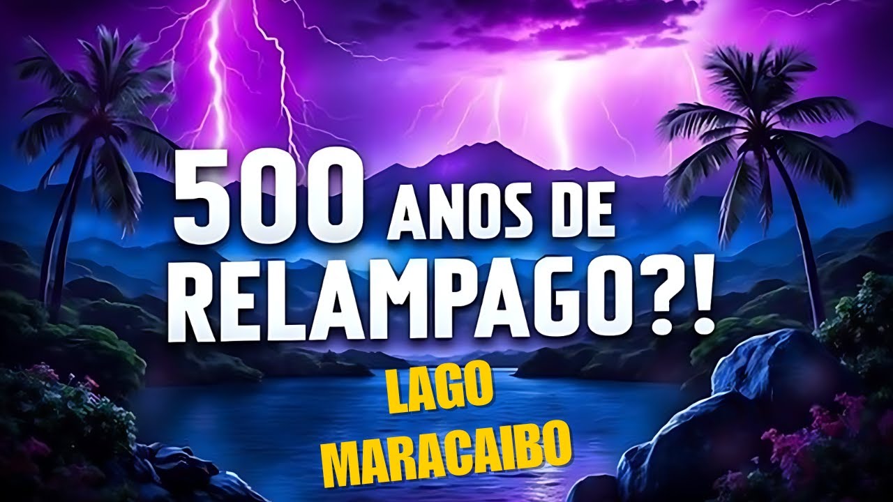 “A Tempestade Que Nunca Acaba : O Mistério do Lago Maracaibo”