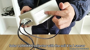 Solar LORAWAN collector with the soil 4 in 1 sensor