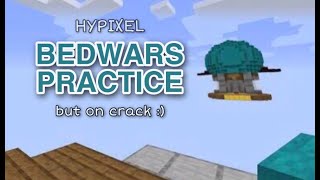 i broke hypixel bedwars practice...