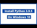 Install Python 3.9.5 on Windows 10 | 64 bit