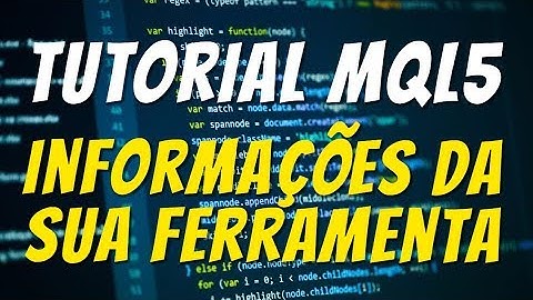 Tutorial MQL5: DESRIÇÃO DAS FERRAMENTAS | Programação Meta Trader