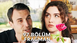 Rüzgarlı Tepe 97. Bölüm Fragmanı | Hayatında Birisi Yoksa Sana Talibim Zeynep !