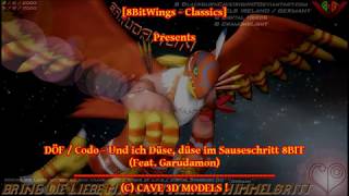 [8BitWings - Classics] DÖF / Codo -  Und ich Düse, düse im Sauseschritt 8BIT (Feat. Garudamon)