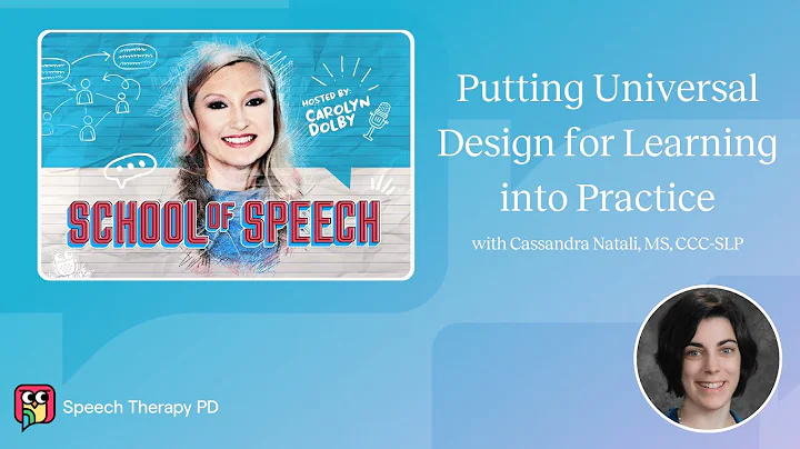 School of Speech Podcast: Putting Universal Design for Learning into Practice in the School Setting