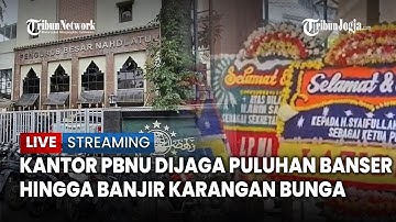 🔴 Imbas Polemik PBNU, Karangan Bunga Banjiri Kantor PBNU hingga Dijaga Puluhan Banser