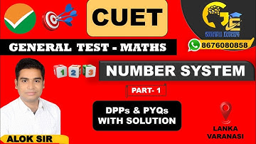CUET 2024 | Number System| Lecture - 1 | Maths | General Test | Goodwill Educare | Alok Sir