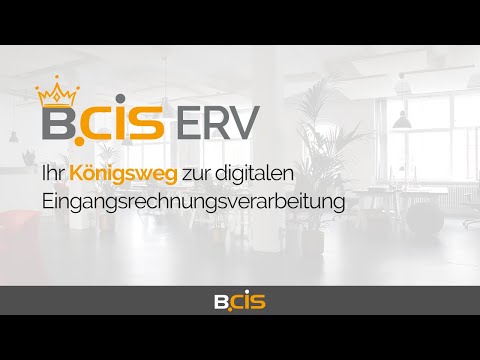 BCIS ERV - der Königsweg der digitalen Eingangsrechnungsverarbeitung