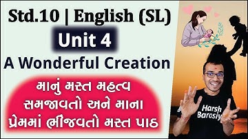 Unit 4 A Wonderful Creation | Std 10 English (SL) | Harsh Barasiya