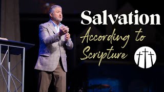 'Salvation According to Scripture' | Pastor Steve Gaines