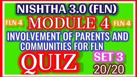 INVOLVEMENT OF PARENTS AND COMMUNITIES  FOR  FLN MODULE 4 NISHTHA 3.0 SET 3 QUIZ-ANSWERS. 20/20